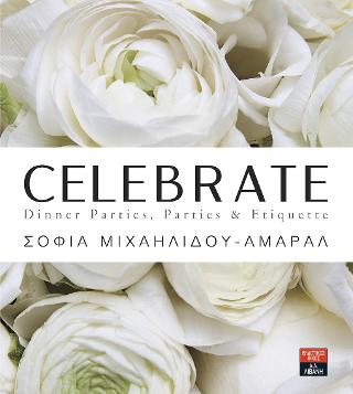 Celebrate : Dinner Parties, Parties & Etiquette