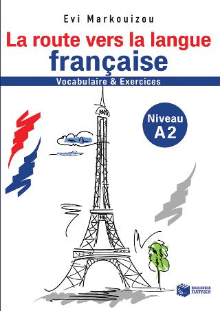 La route vers la langue francaise-vocabulaire et exercises - Niveau A2