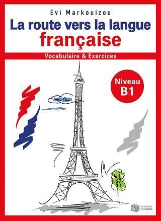 Φωτογραφία από La route vers la langue française-vocabulaire et  exercices - Niveau  B1