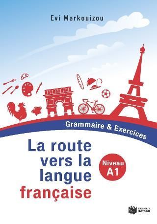 Φωτογραφία από La route vers la langue française  A1 - Grammaire & Exercices