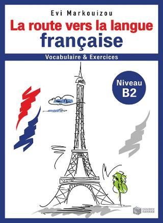 Φωτογραφία από La route vers la langue française-vocabulaire et  exercices - Niveau  B2